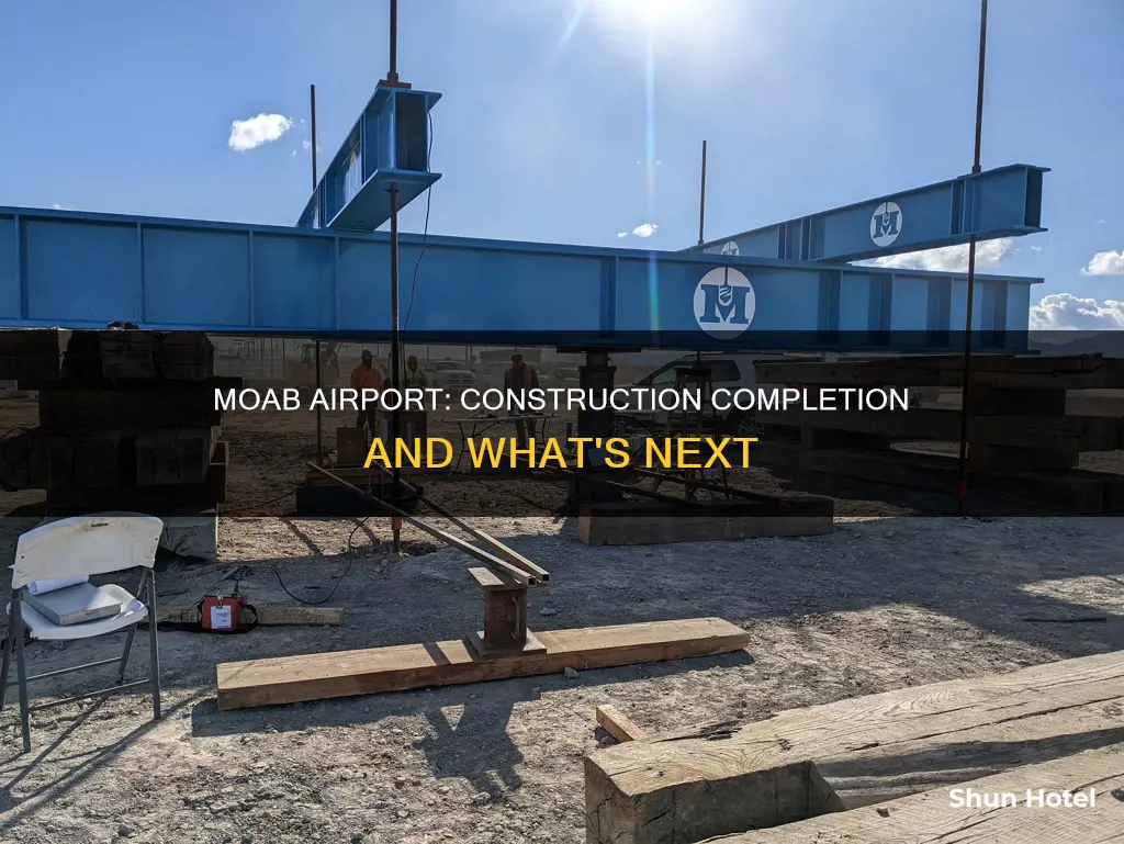 when is moab airport construction done