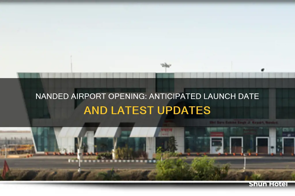 when is nanded airport opening