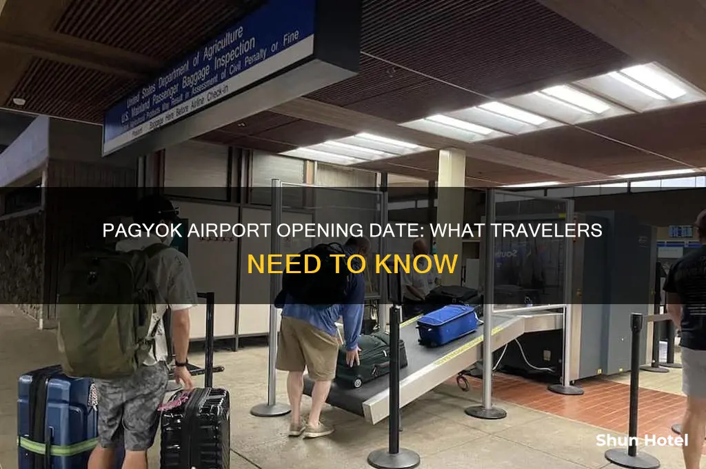 when is pagyok airport opening