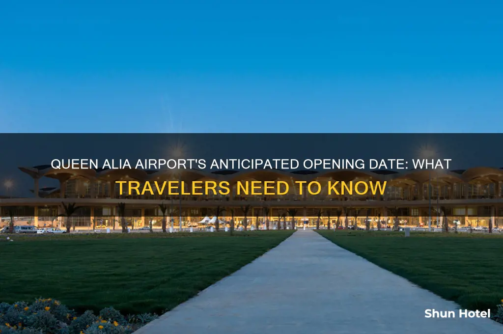 when is queen alia airport opening