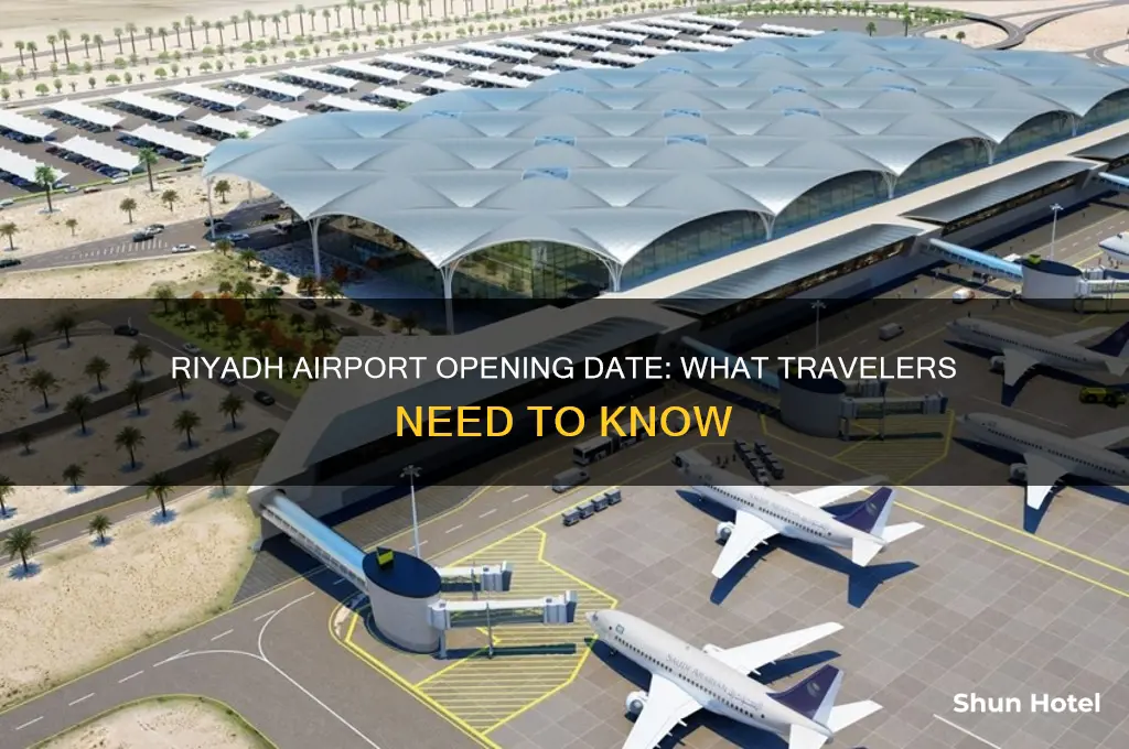 when is riyadh airport opening