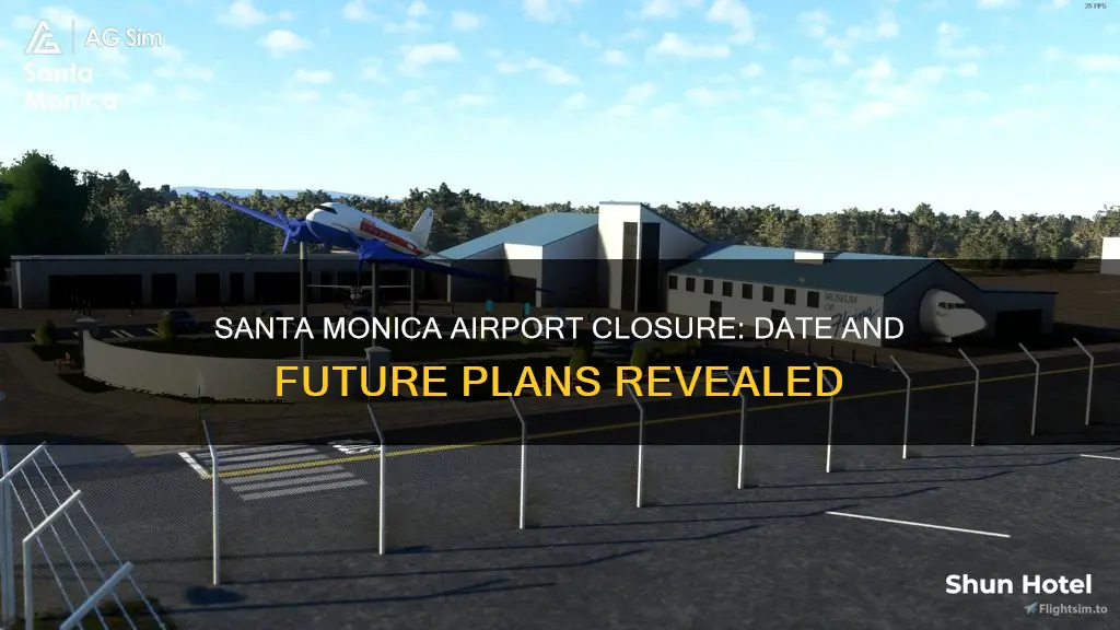 when is santa monica airport closing