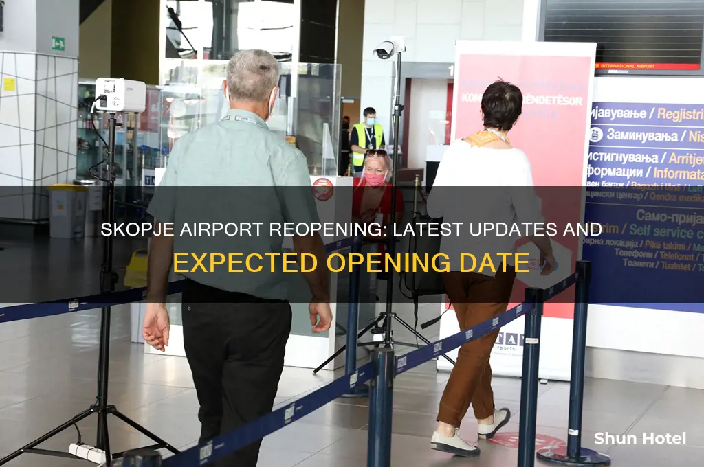 when is skopje airport opening