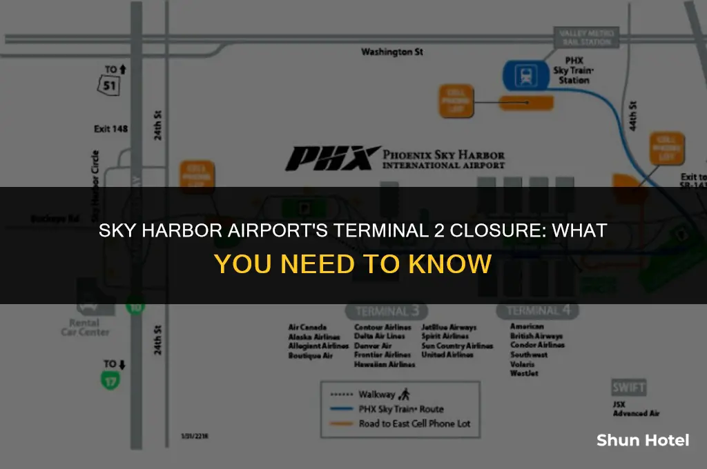 when is terminal 2 closing at sky harbor airport