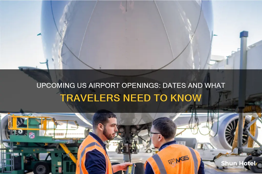 when is us airport opening