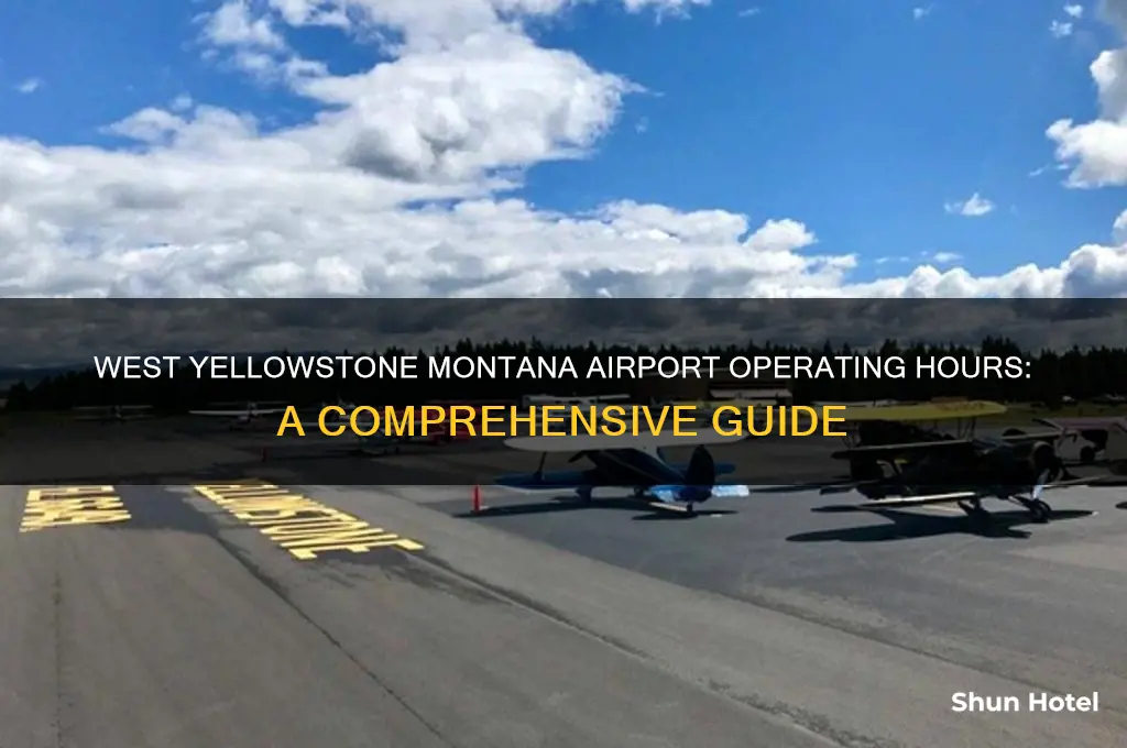 when is west yellowstone montana airport open
