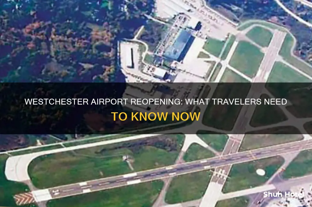 when is westchester airport opening