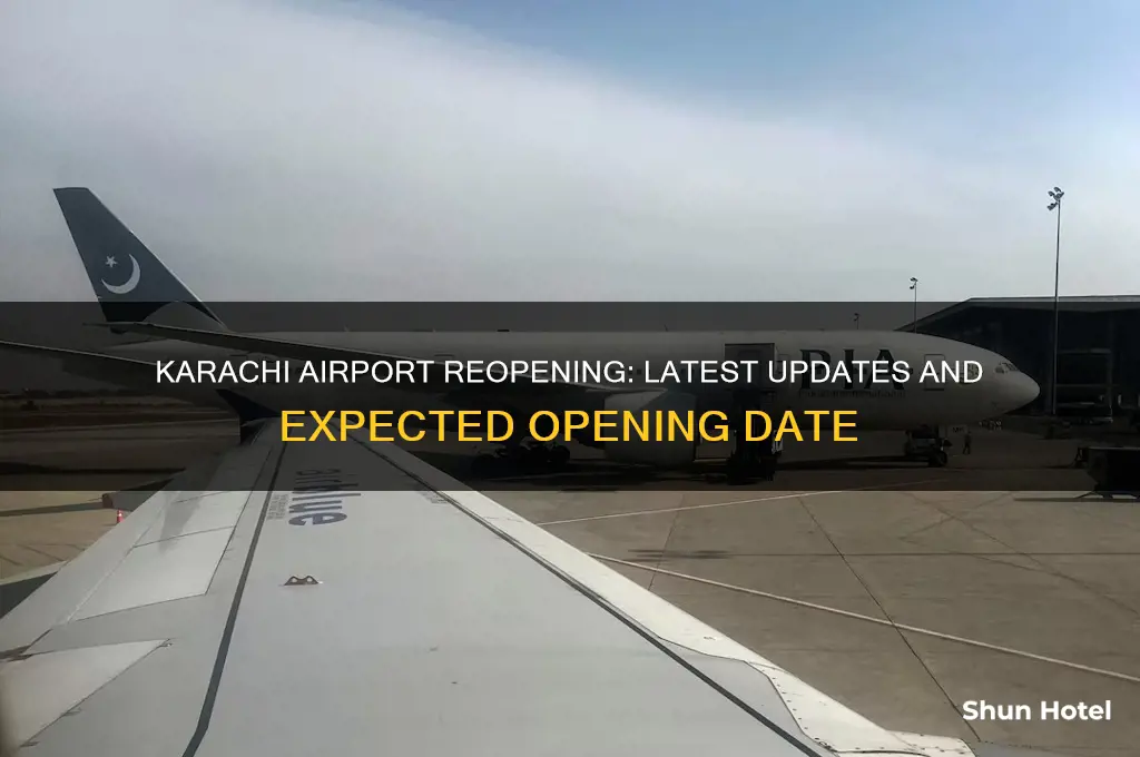 when karachi airport will open