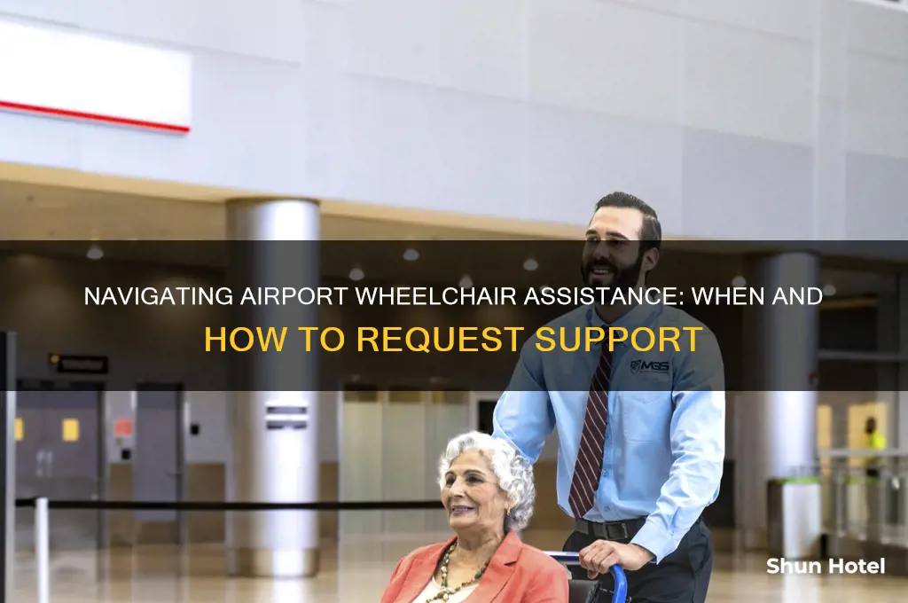 when so you get wheelchair assistance at the airport