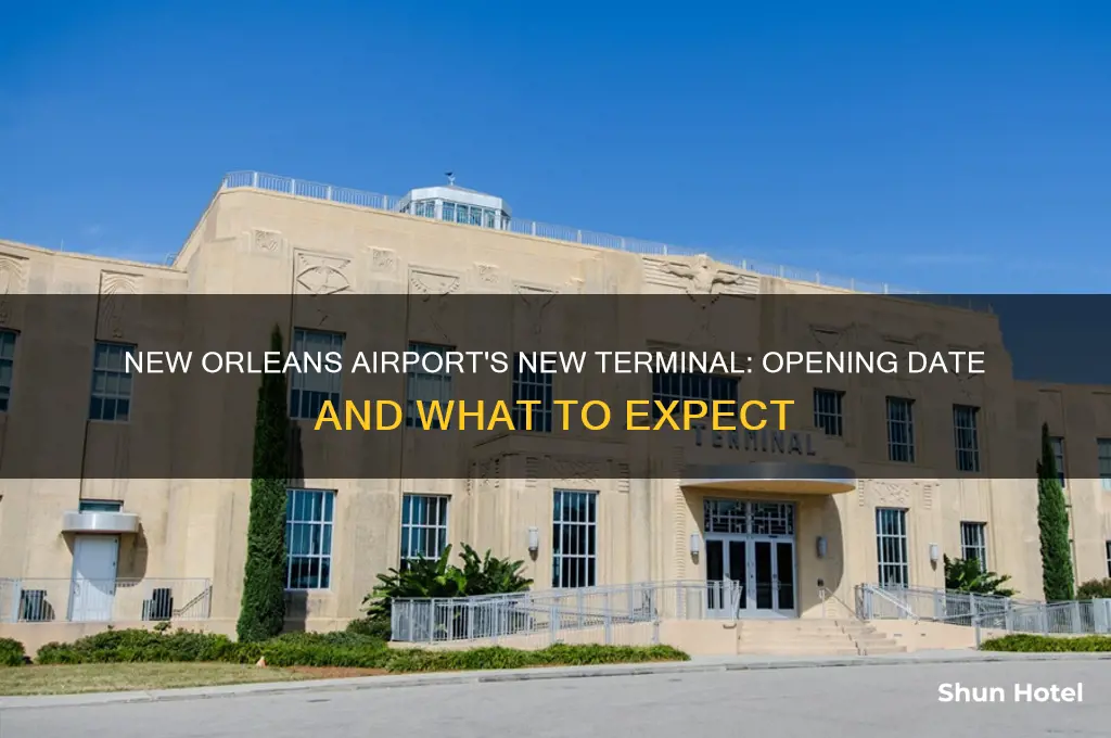 when the new terminal open in new orleans airport