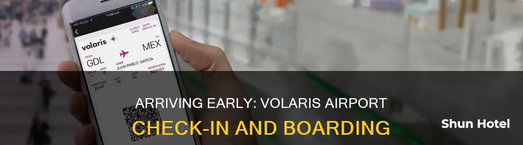 when to arrive at airport volaris