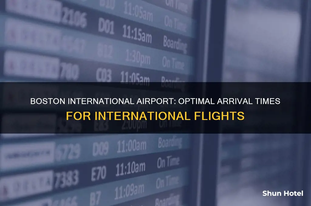 when to arrive at boston international airport for internatinal flight