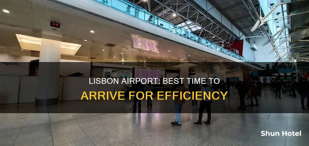 when to arrive at lisbon airport