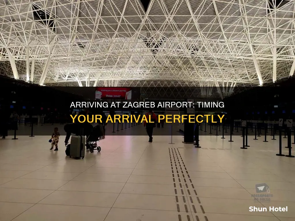when to arrive at zagreb airport