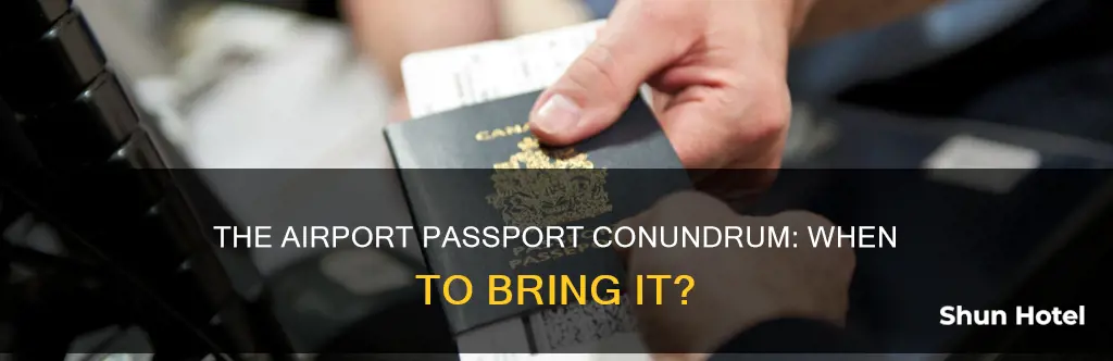 when to bring passport to airport