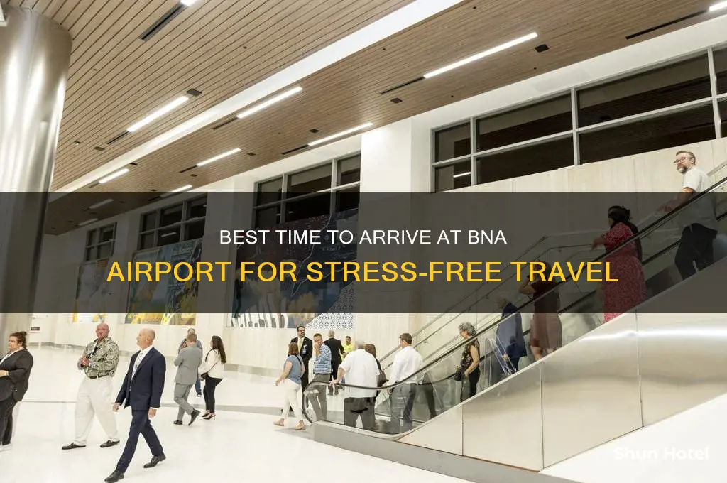 when to get to bna airport
