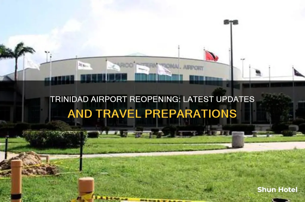 when trinidad airport opening