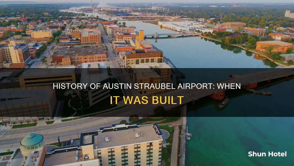 when was austin straubel airport built