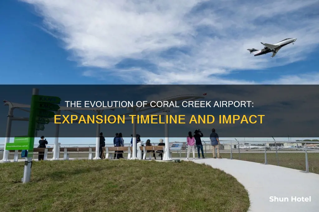 when was coral creek airport expanded