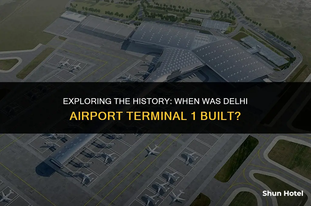 when was delhi airport terminal 1 built