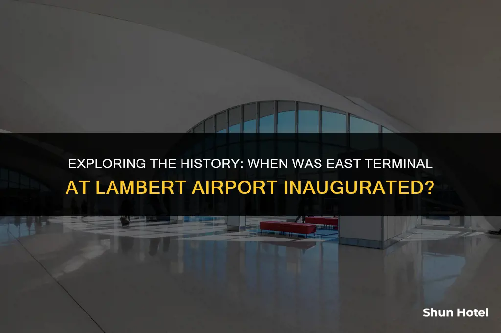 when was east terminal at lambert airport