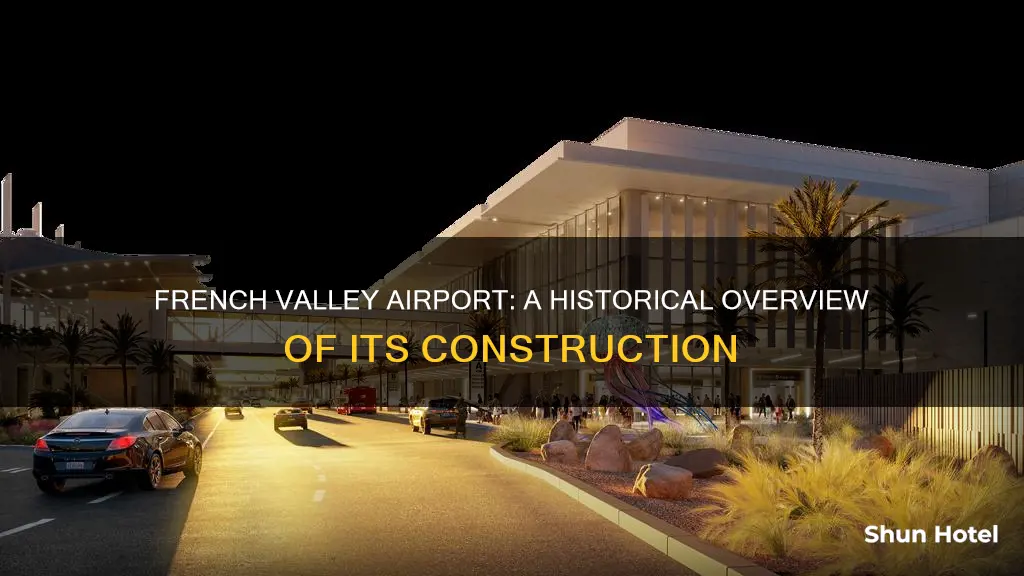 when was french valley airport built
