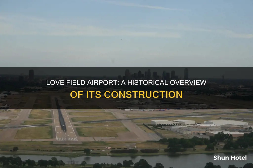when was love field airport built