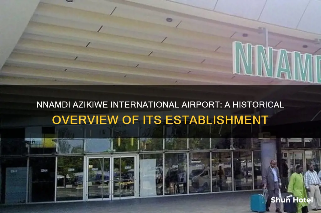 when was nnamdi azikiwe international airport established