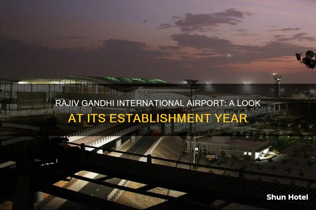 when was rajiv gandhi international airport established