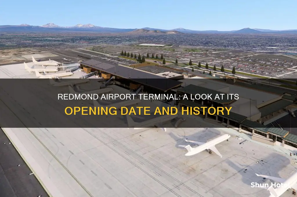 when was the current redmond airport termoinal opened