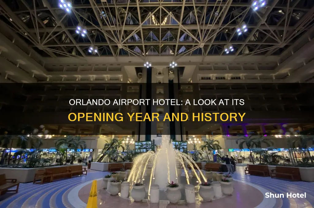 when was the orlando airport hotel opened