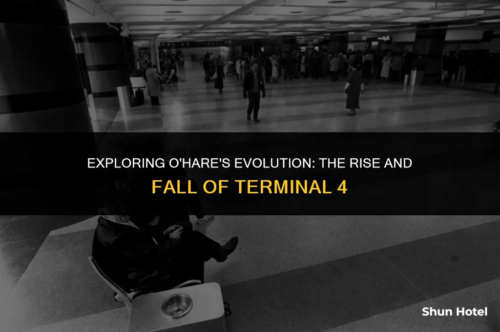 when was there a terminal 4 at o