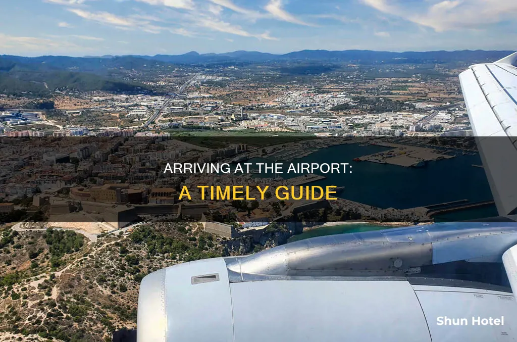 when we will arrive to airport