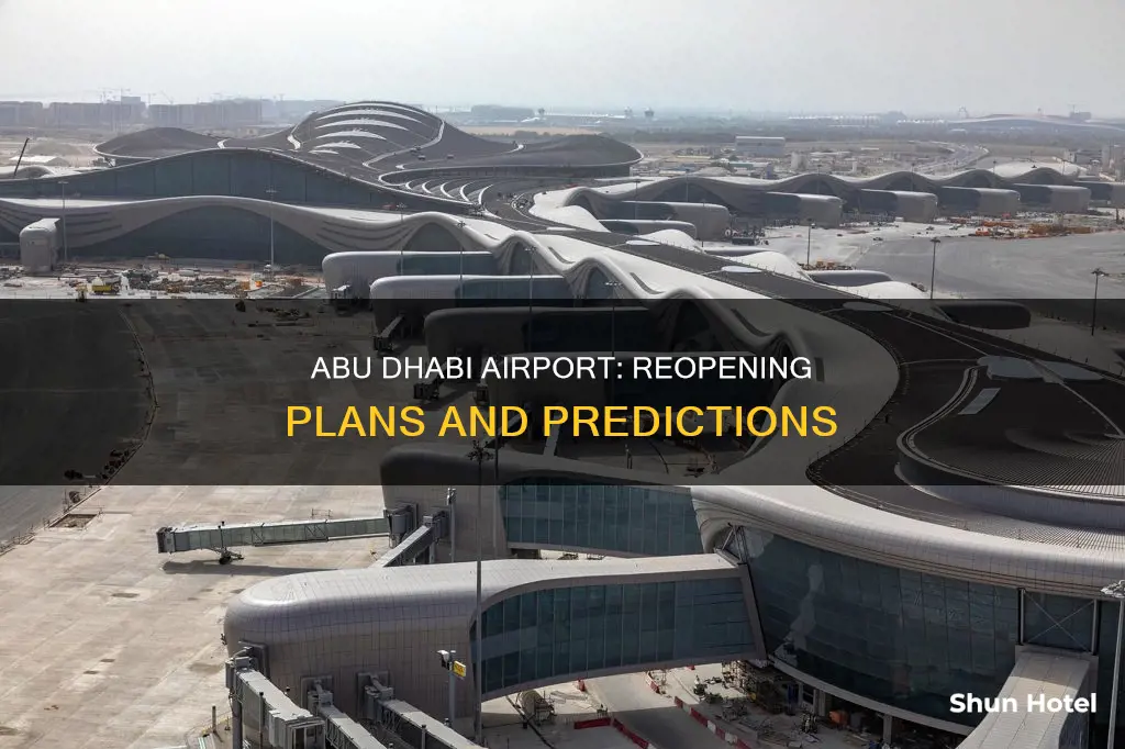 when will abu dhabi airport reopen