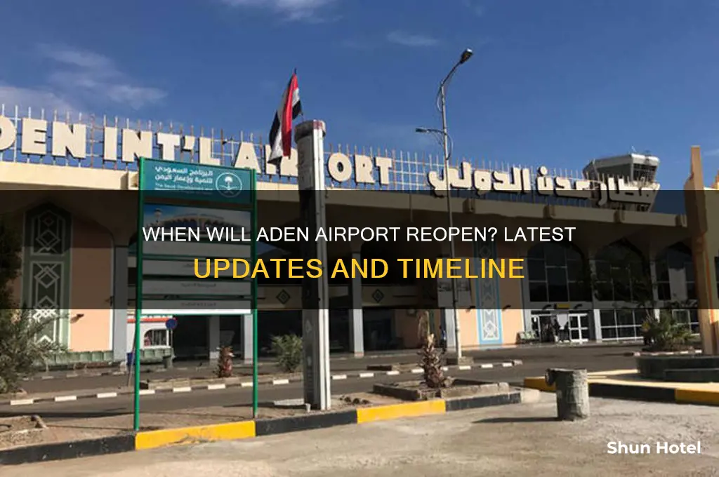 when will aden airport open
