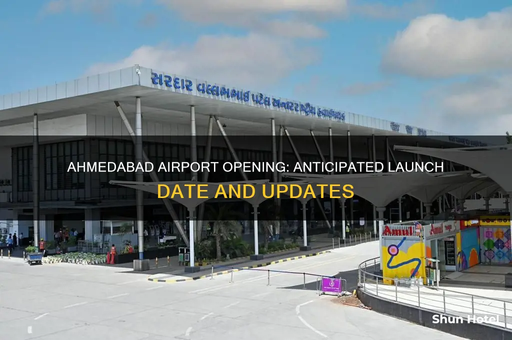 when will ahmedabad airport open
