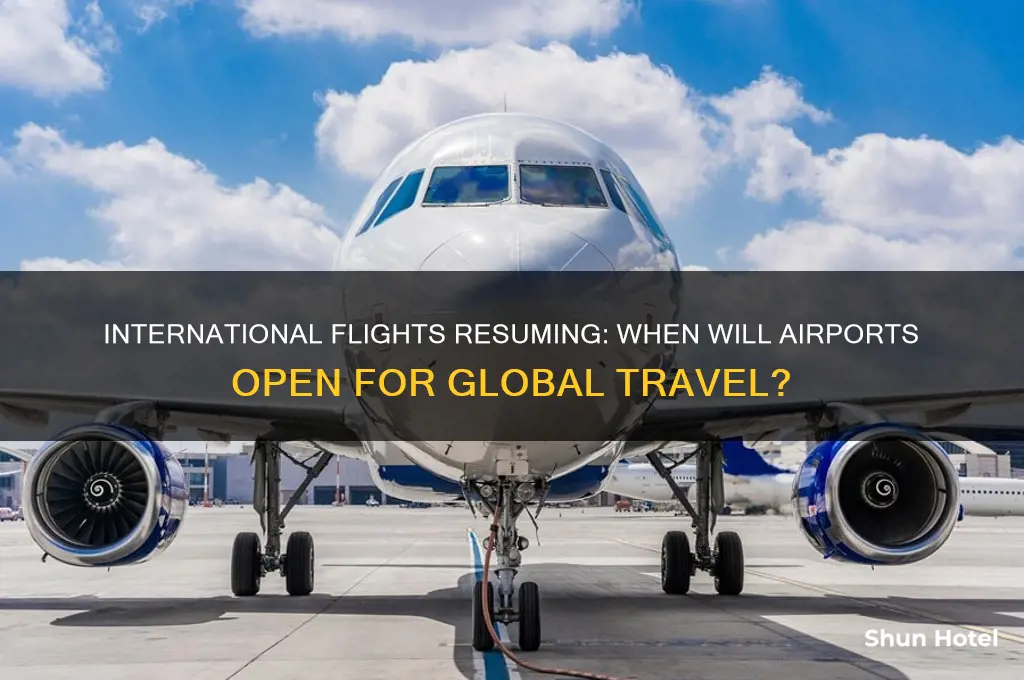 when will airport open for international flights