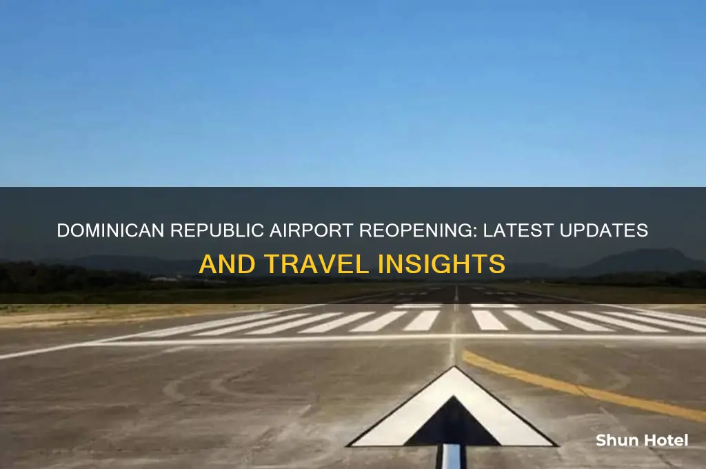 when will airport open in dominican republic