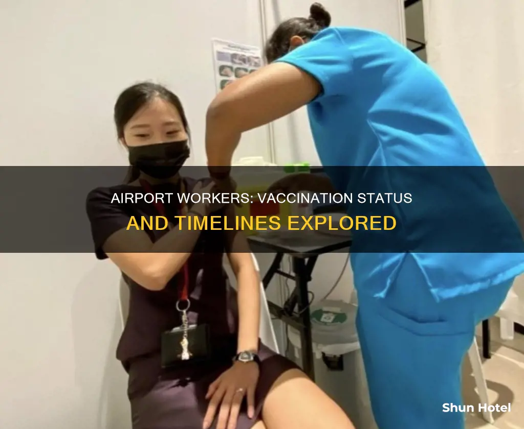 when will airport workers be vaccinated