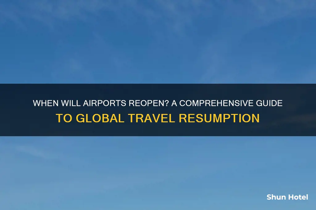 when will airports be open
