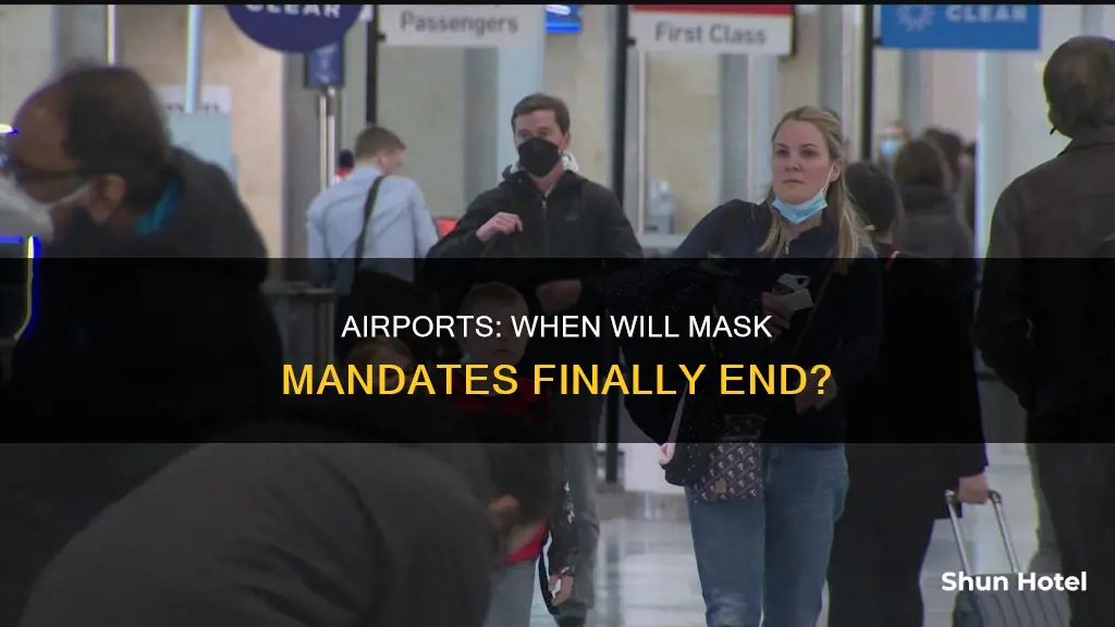 when will airports lift mask mandate