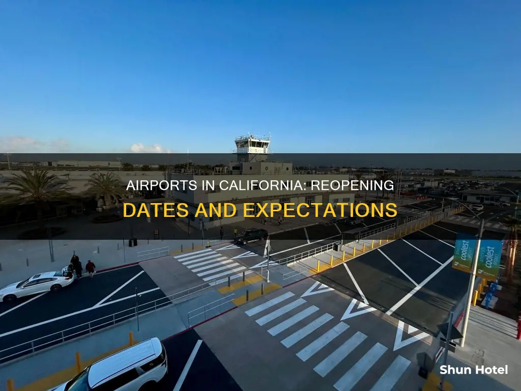 when will airports reopen in california