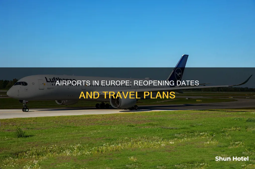 when will airports reopen in europe