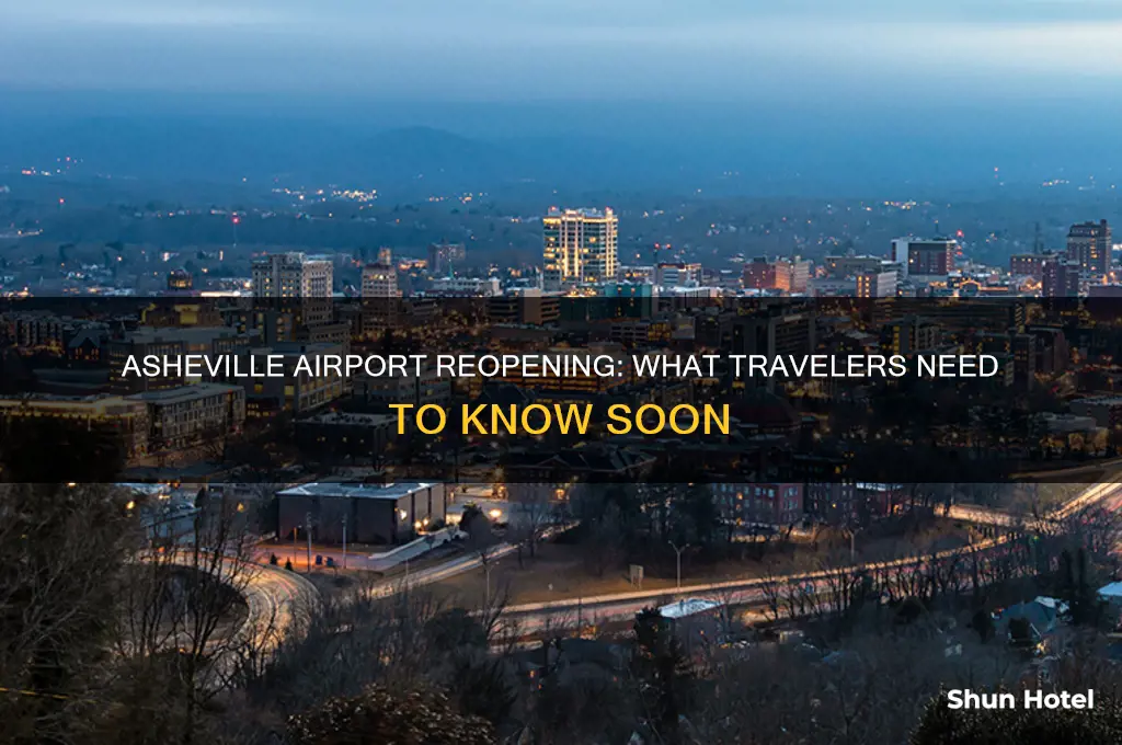 when will asheville airport be open