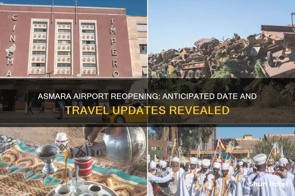 when will asmara airport open
