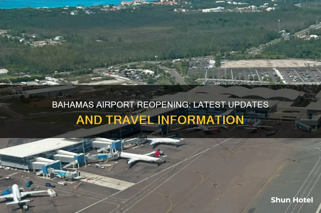 when will bahamas airport open