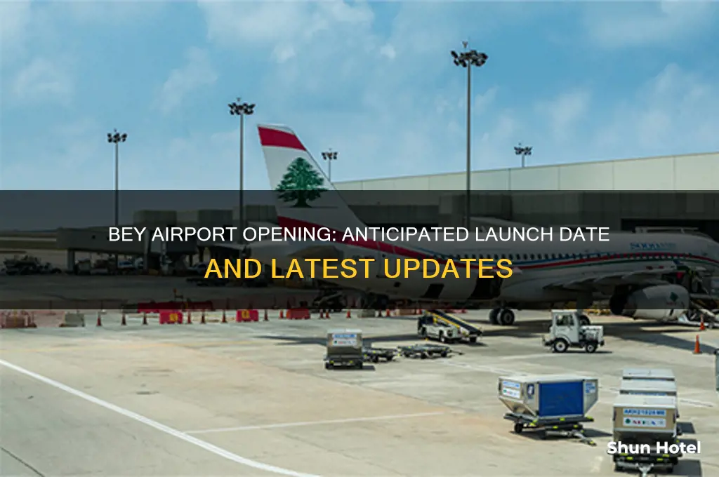 when will bey airport open