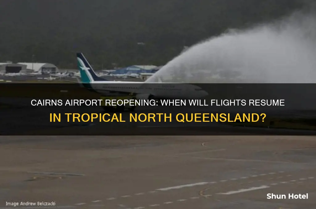 when will cairns airport open