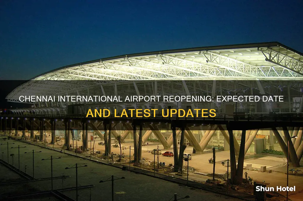 when will chennai international airport open