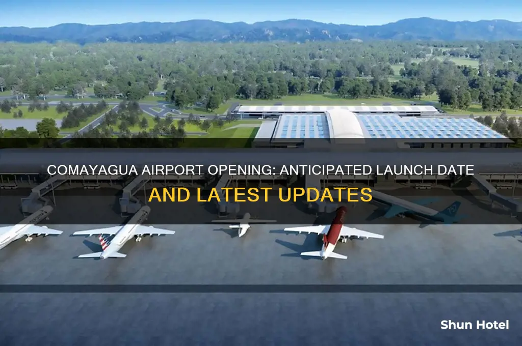 when will comayagua airport open